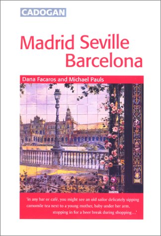 Madrid, Seville & Barcelona